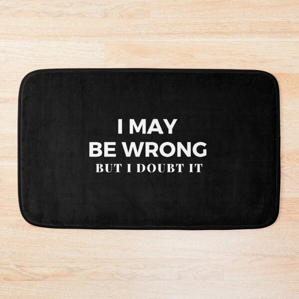 Item preview, I May Be Wrong But I Doubt It designed and sold by nestoras28.