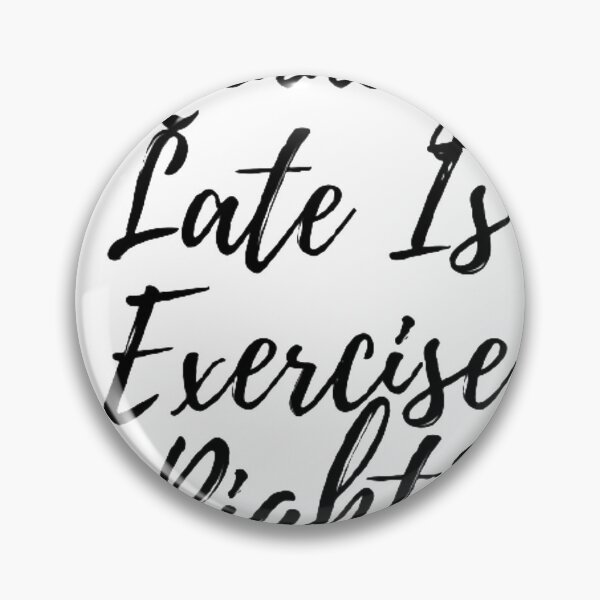 Item preview, Running Late Is Exercise Right designed and sold by osjapego.