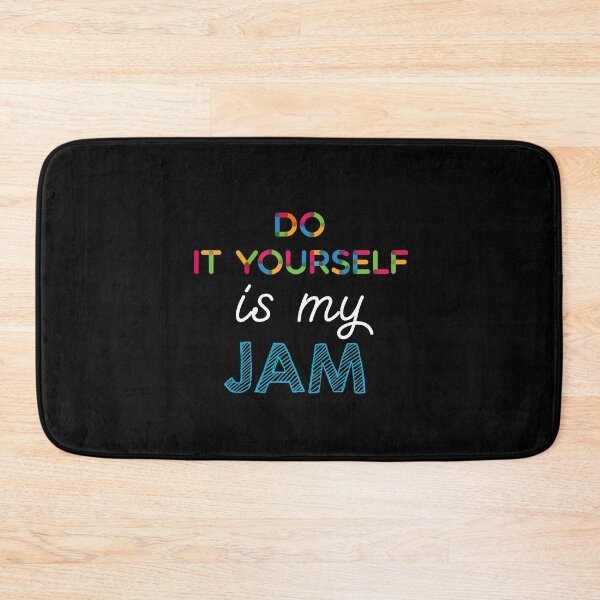 Item preview, Do It Yourself is my Jam. Funny Do It Yourself Design designed and sold by Custom365.