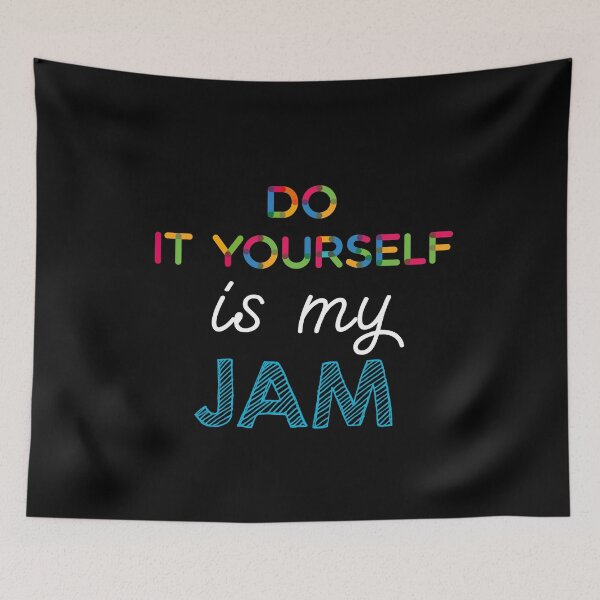Item preview, Do It Yourself is my Jam. Funny Do It Yourself Design designed and sold by Custom365.