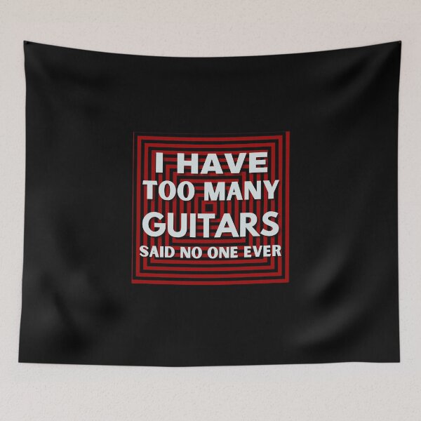 Item preview, I have too many guitars said no one ever designed and sold by Yasdey Rojas.