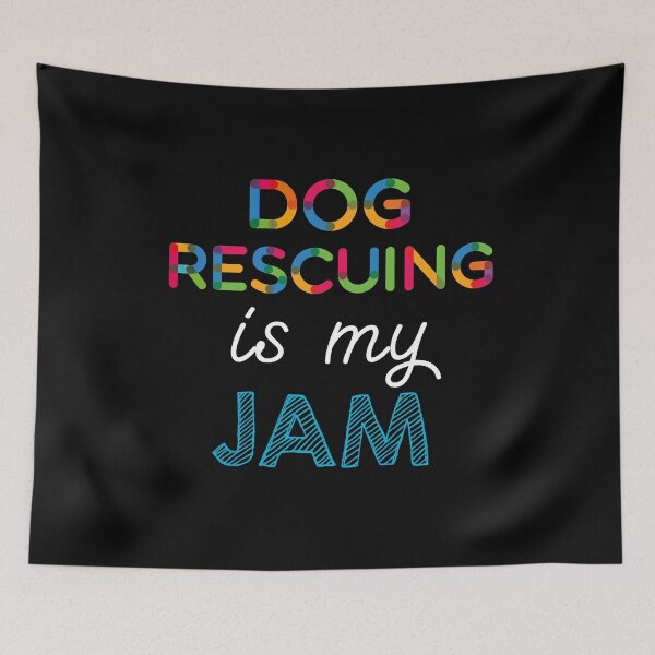 Item preview, Dog Rescuing es mi Jam. Divertido Dog Rescuing Dise�o designed and sold by Custom365.