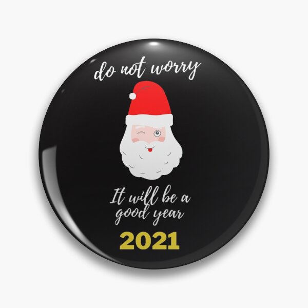 Item preview, DON'T WORRY IT WILL BE A GOOD YEAR 2021 designed and sold by YOU BA 1.
