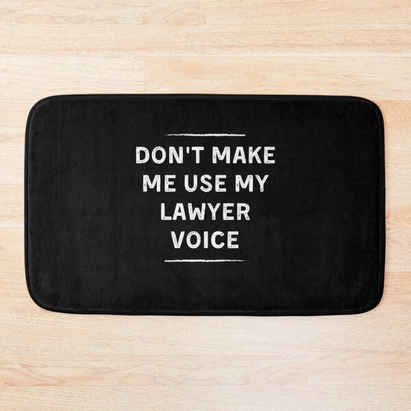 Item preview, Don't Make Me Use My Lawyer Voice designed and sold by geniusshirtsss.