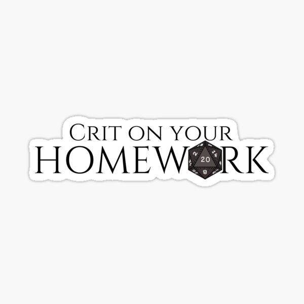 Item preview, Crit on Your Homework designed and sold by Trisha Bagby.