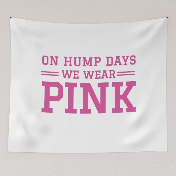 Item preview, On Hump Days We Wear Pink designed and sold by m95sim.