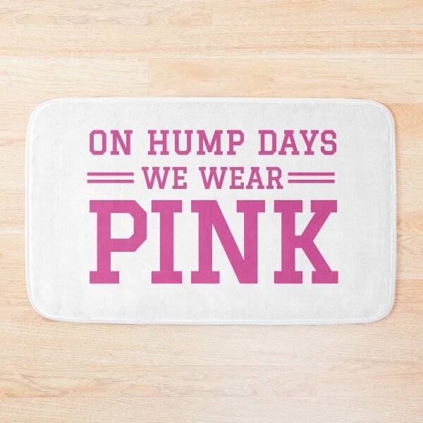 Item preview, On Hump Days We Wear Pink designed and sold by m95sim.