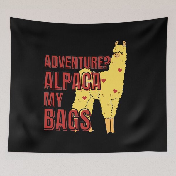 Item preview, Adventure? Alpaca my bags, funny alpaca pun travelling designed and sold by crikz.