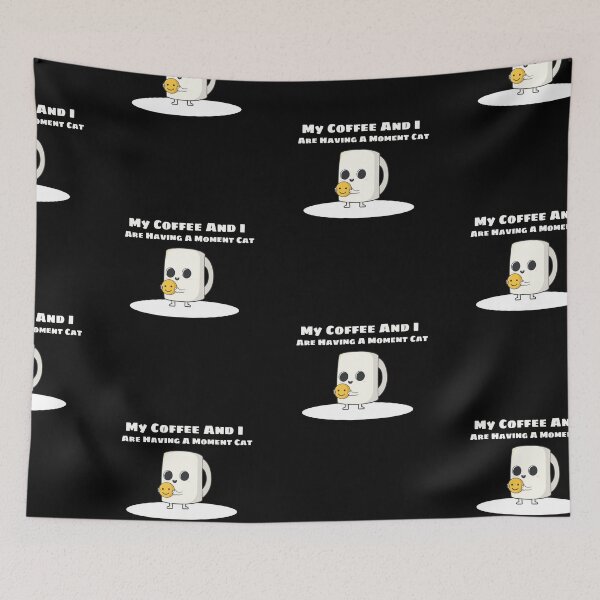 Item preview, My Coffee And I Are Having A Moment Cat designed and sold by PrintexDesigns.