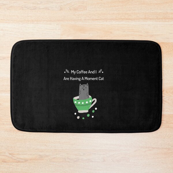 Item preview, My Coffee And I Are Having A Moment Cat designed and sold by PrintexDesigns.