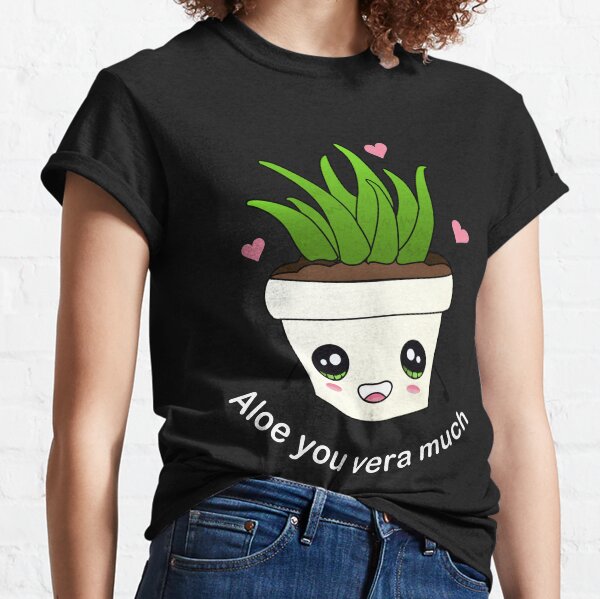 Aloe you vera much (white text) Classic T-Shirt
