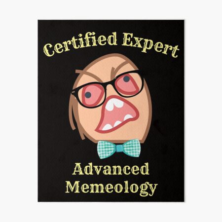 Certified Expert Advanced Memeology -- Meme Maker Rage Face Art Board Print