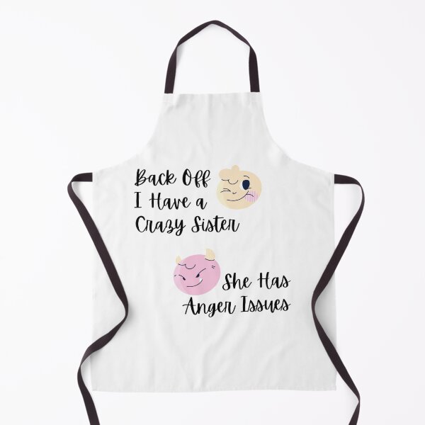 Item preview, Back Off I Have A Crazy Sister designed and sold by AmberSiraj.