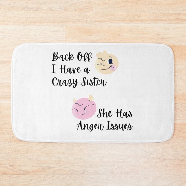 Item preview, Back Off I Have A Crazy Sister designed and sold by AmberSiraj.