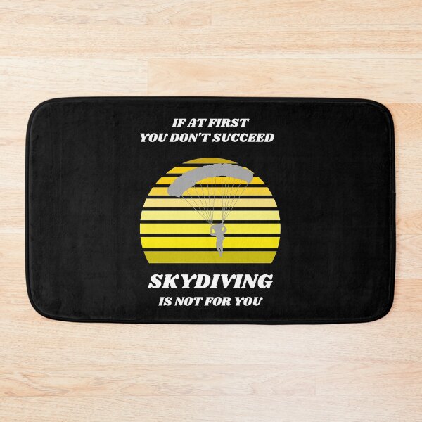 Item preview, If At First You Don't Succeed, Skydiving Is Not For You designed and sold by liftdesign.