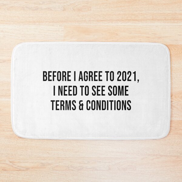 Item preview, Before I Agree To 2021, I Need To See Some Terms and Conditions designed and sold by quoteedesigns.
