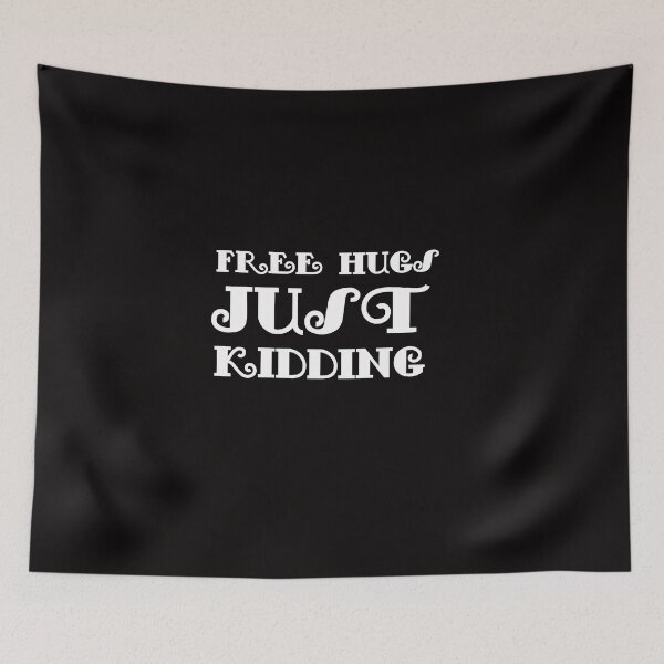 Item preview, Free Hugs Just Kidding Black designed and sold by DamaliePierre.