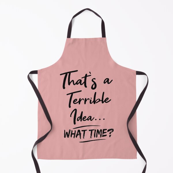 Item preview, That's a Terrible Idea What Time, Funny, Trouble Maker, Partners in Crime, Gift for Friend designed and sold by Heddar Badreddine.
