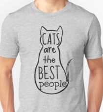 cats are the best people Unisex T-Shirt