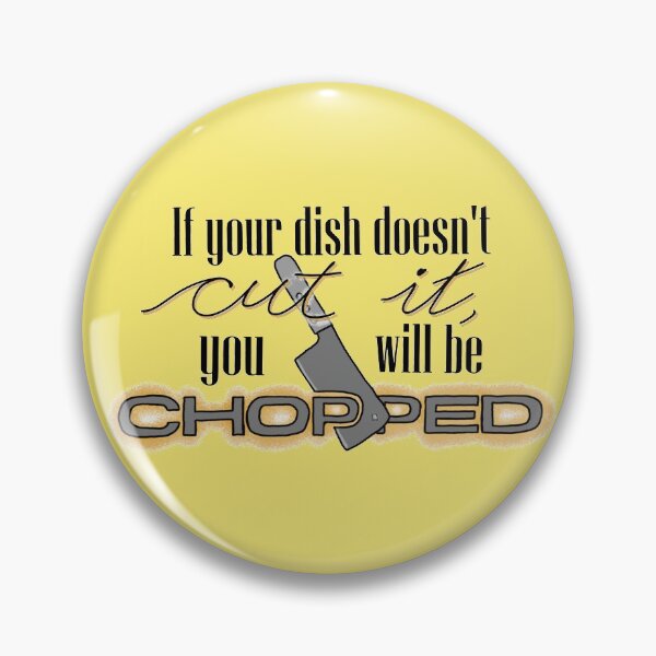 Item preview, You will be Chopped  designed and sold by Haley Scott.
