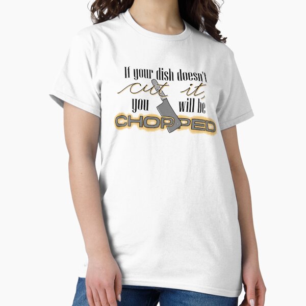 Item preview, You will be Chopped  designed and sold by Haley Scott.