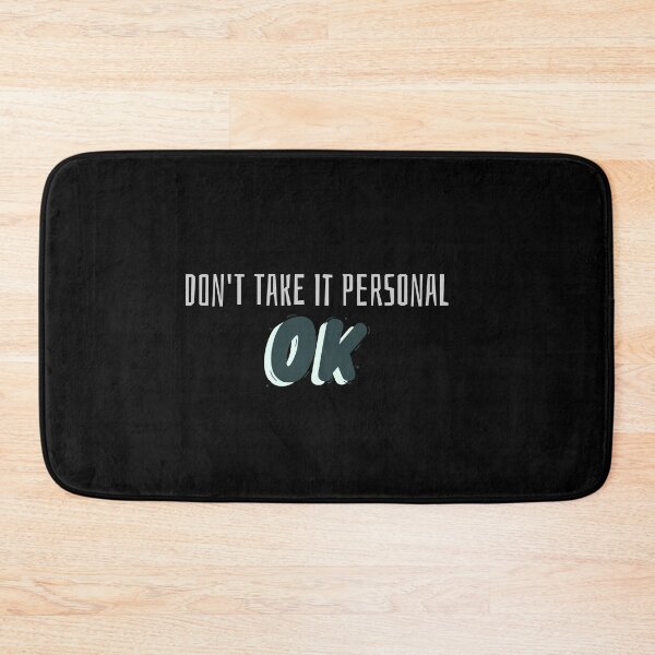 Item preview, Don't Take It Personal designed and sold by PrintexDesigns.