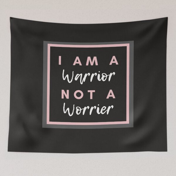 Item preview, I am a warrior, not a worrier fighter self worth designed and sold by HippyHappyHoppy.