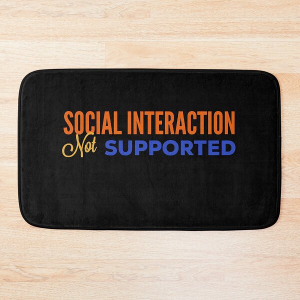 Item preview, Social interaction not supported designed and sold by Whiimsical.