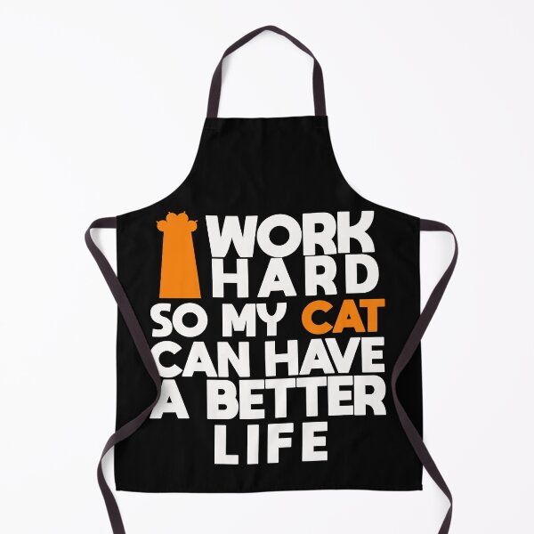 Item preview, I Work Hard So My Cat Can Have a Better Life designed and sold by cannevas.