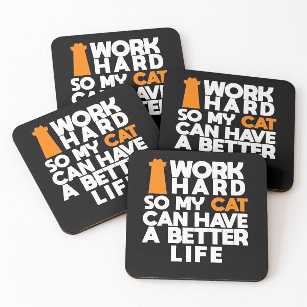Item preview, I Work Hard So My Cat Can Have a Better Life designed and sold by cannevas.