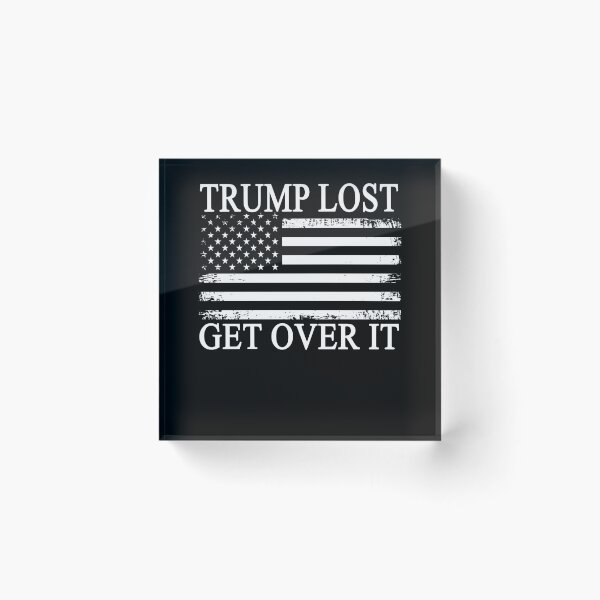 Item preview, Trump Lost get it, biden won get over it, 46>45 designed and sold by Mirnamar.