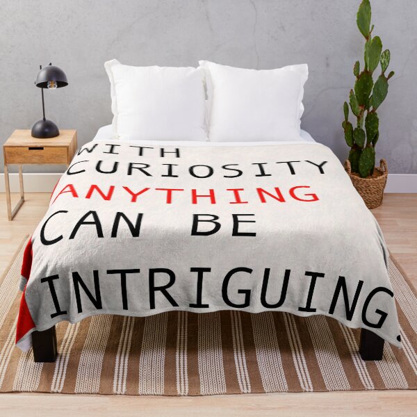 Item preview, With curiosity anything can be intriguing  designed and sold by Deathoftheself.