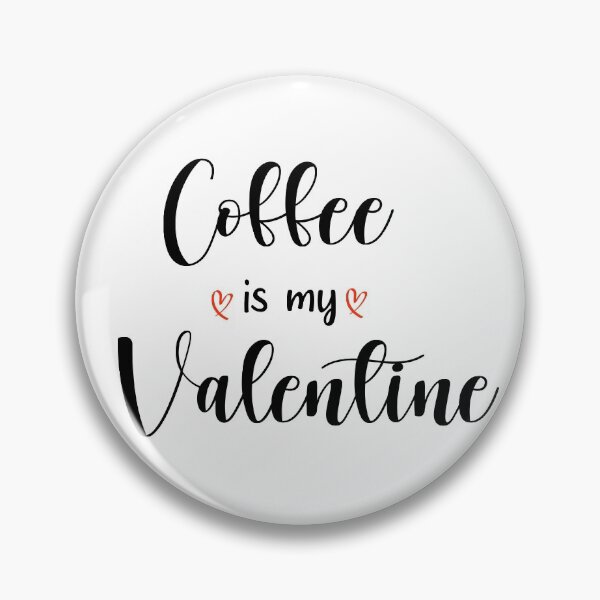 Item preview, Coffee Is My Valentine Gifts for Valentine's Day  designed and sold by Hna789.