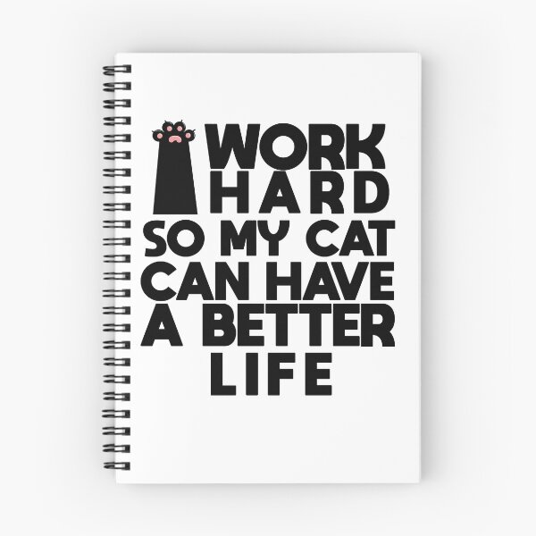Item preview, I Work Hard So My Cat Can Have a Better Life designed and sold by cannevas.