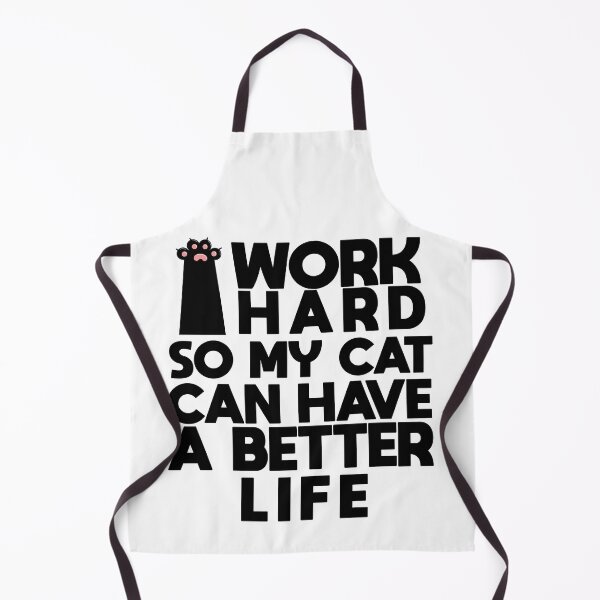 Item preview, I Work Hard So My Cat Can Have a Better Life designed and sold by cannevas.