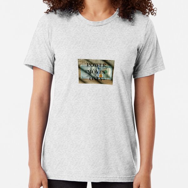 POWER MOVES ONLY Tri-blend T-Shirt
