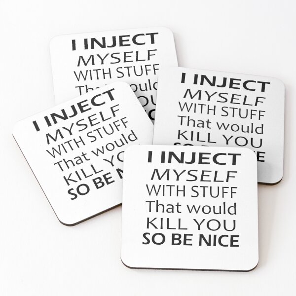 Item preview, I Inject Myself With Stuff That Would Kill You So Be Nice Essential designed and sold by elyazidostore.