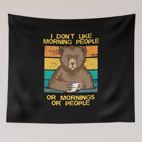 Item preview, I don’t like mornings bear for grumpy grouches, late riser designed and sold by tbauernhoferbiz.