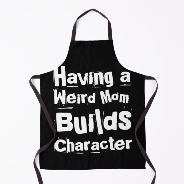 Item preview, Having A Weird Mom Builds Character designed and sold by Authenticity-SH.