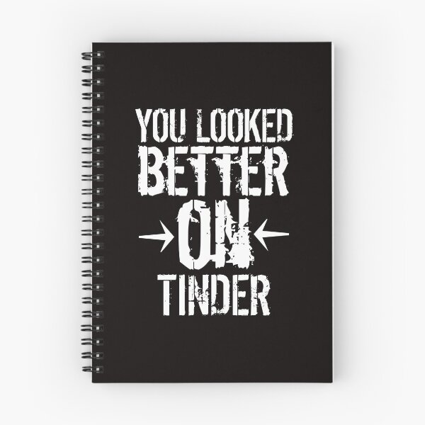 Item preview, You Looked Better On Tinder designed and sold by medbouk1.