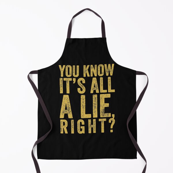 Item preview, You Know It's All A Lie, Right? designed and sold by AlanPhotoArt.