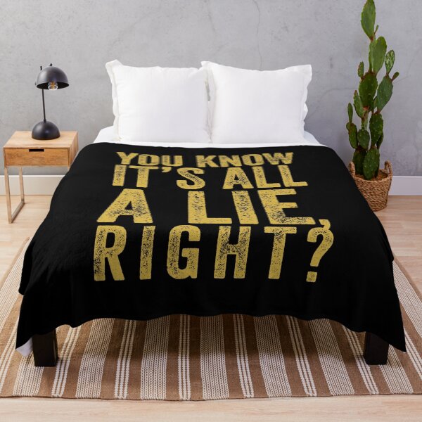 Item preview, You Know It's All A Lie, Right? designed and sold by AlanPhotoArt.
