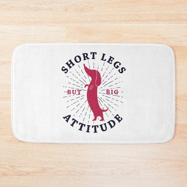 Item preview, Short Legs But Big Attitude Dachshund Wiener  designed and sold by Paw Love.