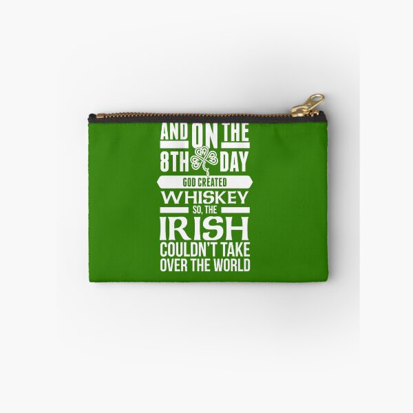 Item preview, And on the 8th day God created Whiskey. So, The IRISH couldn't take over the world. designed and sold by ip7s.