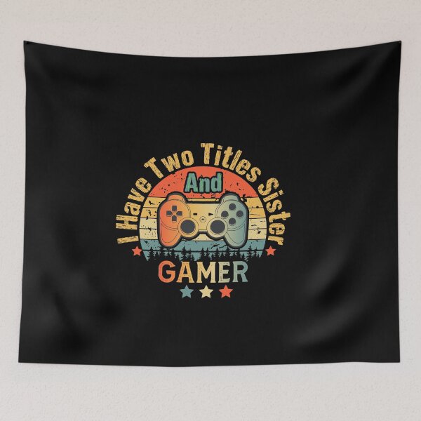 Item preview, I Have Two Titles sister and Gamer - funny vintage gift ideas for brothers and sisters designed and sold by biigshow.