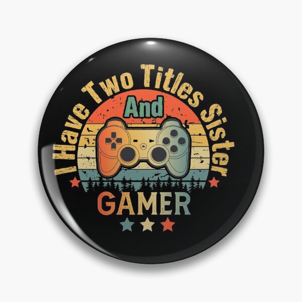 Item preview, I Have Two Titles sister and Gamer - funny vintage gift ideas for brothers and sisters designed and sold by biigshow.