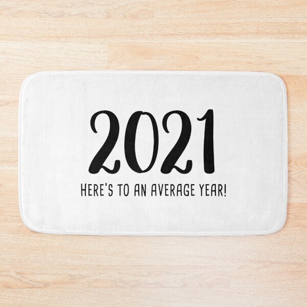 Item preview, 2021: Here's To An Average Year! designed and sold by quoteedesigns.