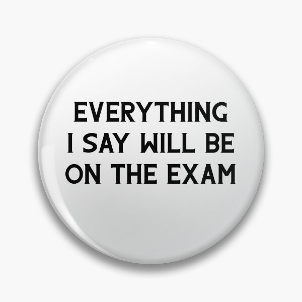 Item preview, Funny Teacher Gift Funny Professor Gift Everything I Say Will Be On The Exam designed and sold by kmcollectible.