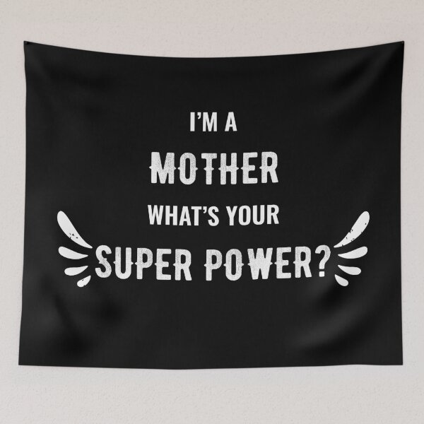 Item preview, I'm A Mother What is Your Superpower?  designed and sold by ZachTheDesigner.