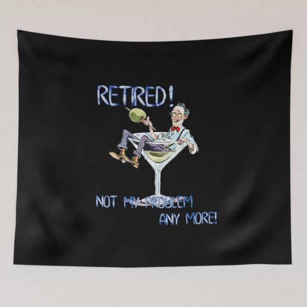 Item preview, Retired! Not my problem anymore! designed and sold by Schallerer.
